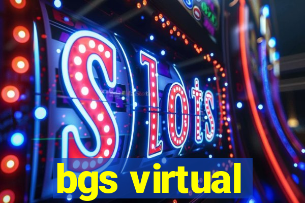 bgs virtual