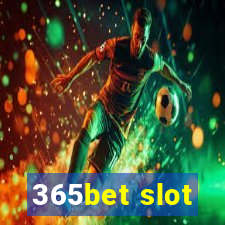 365bet slot