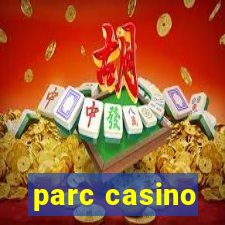 parc casino