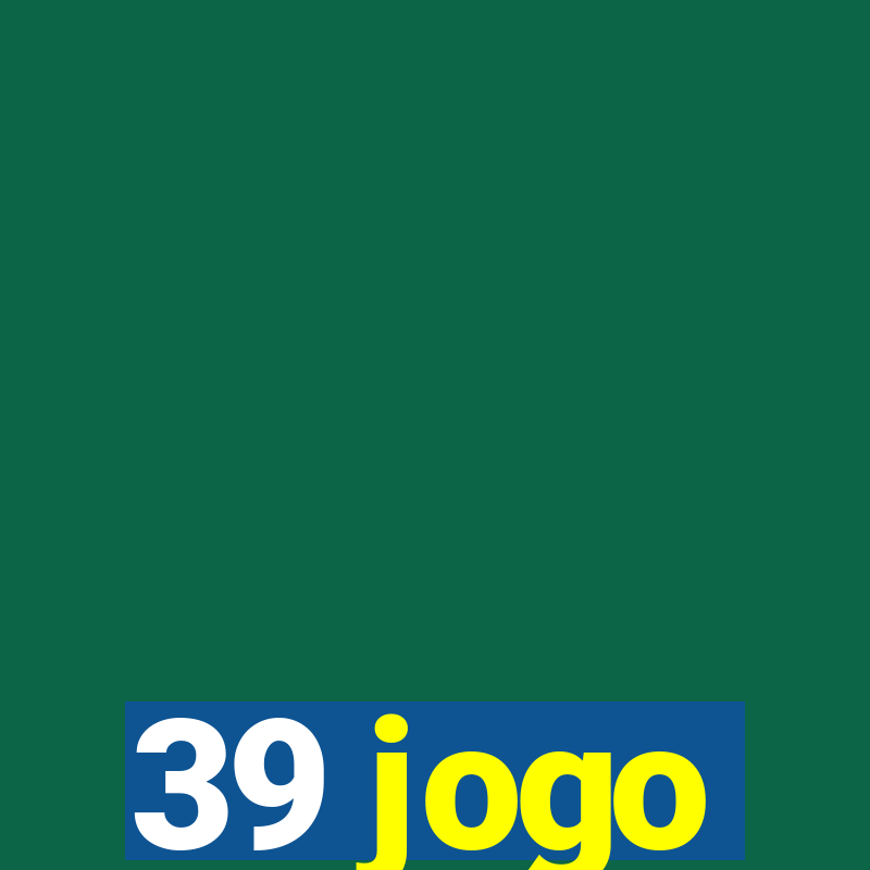 39 jogo