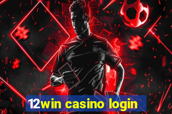 12win casino login