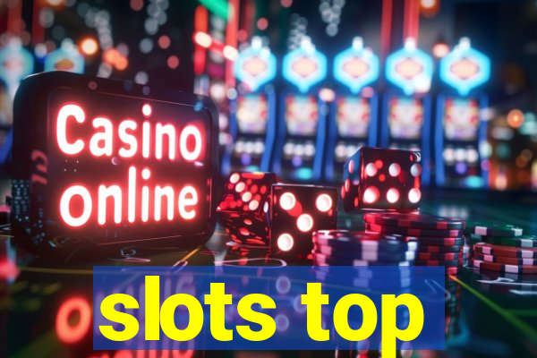 slots top