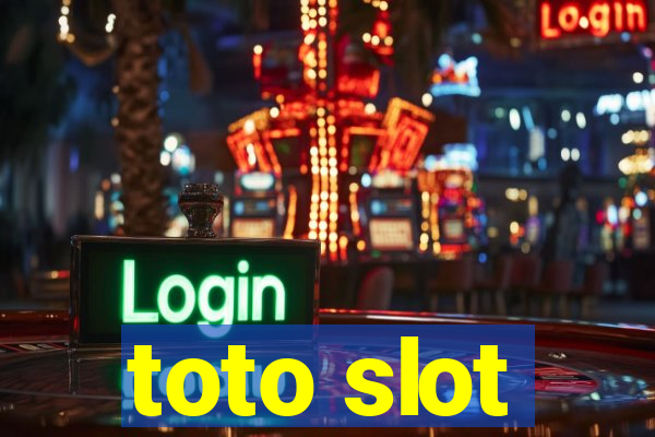 toto slot