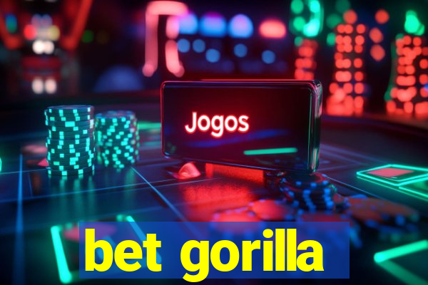 bet gorilla