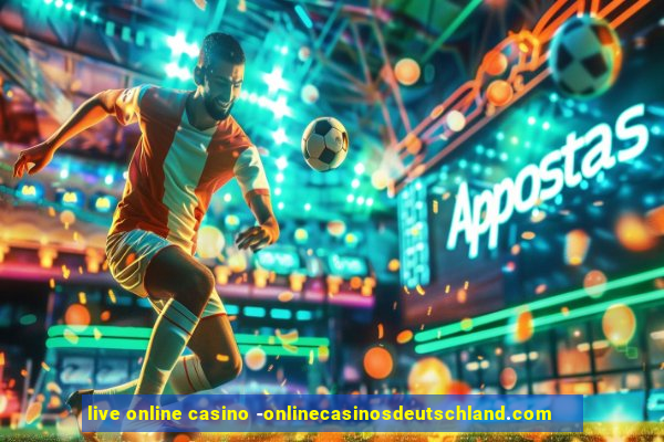 live online casino -onlinecasinosdeutschland.com