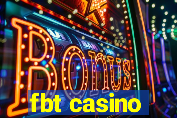 fbt casino