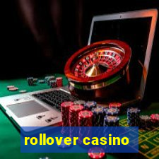 rollover casino