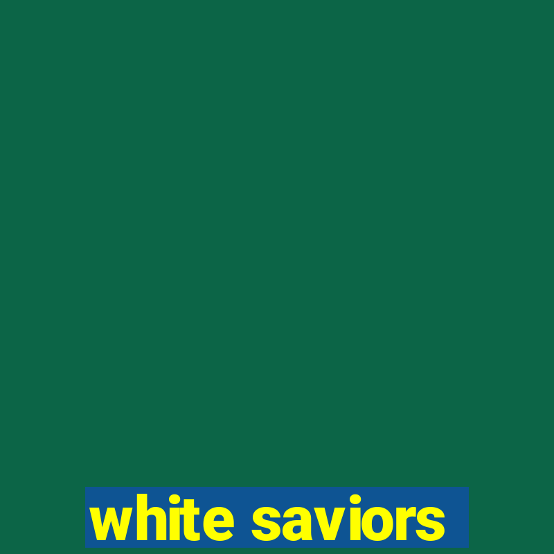 white saviors