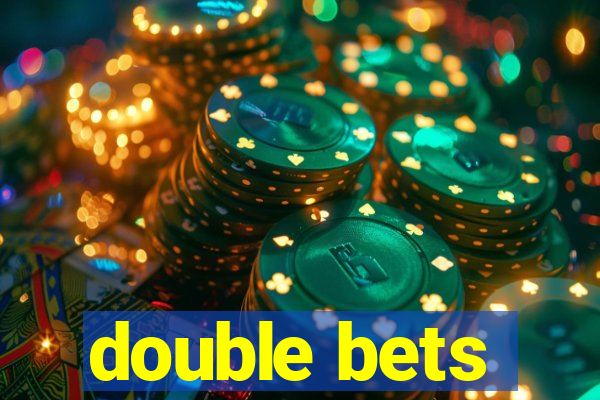 double bets