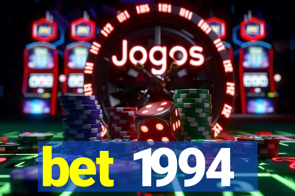 bet 1994