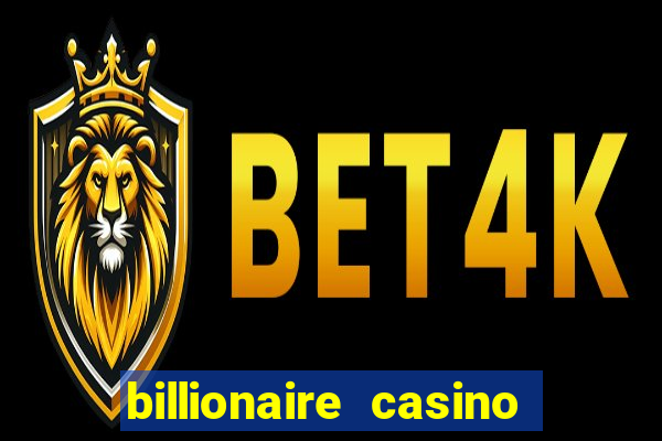 billionaire casino slot games