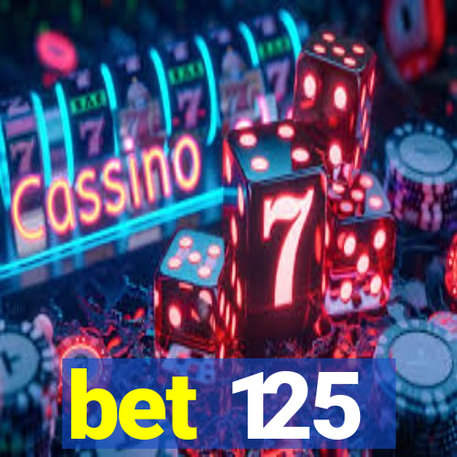 bet 125