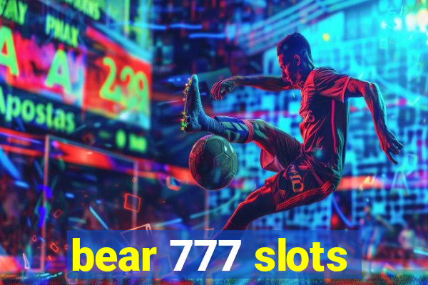 bear 777 slots