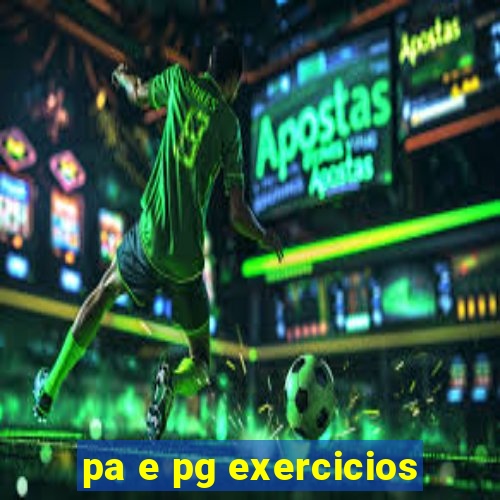 pa e pg exercicios