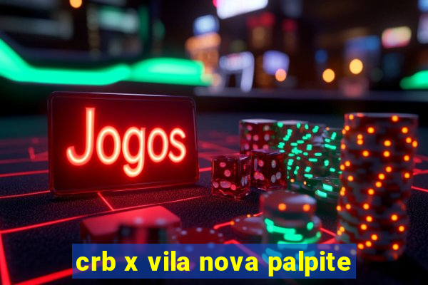 crb x vila nova palpite