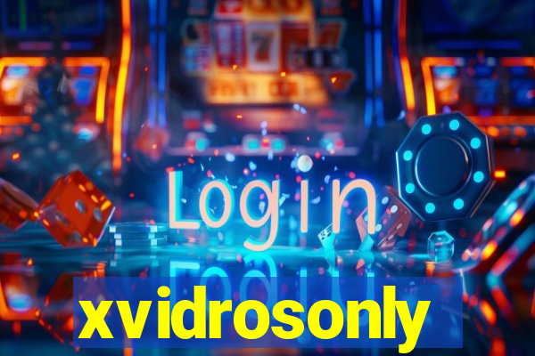 xvidrosonly