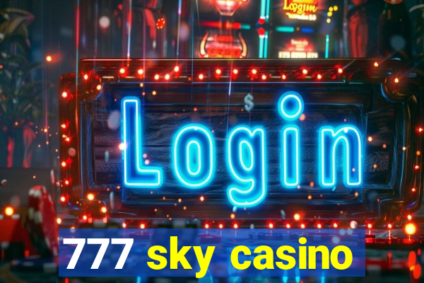 777 sky casino