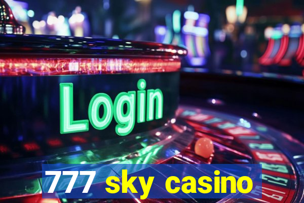 777 sky casino