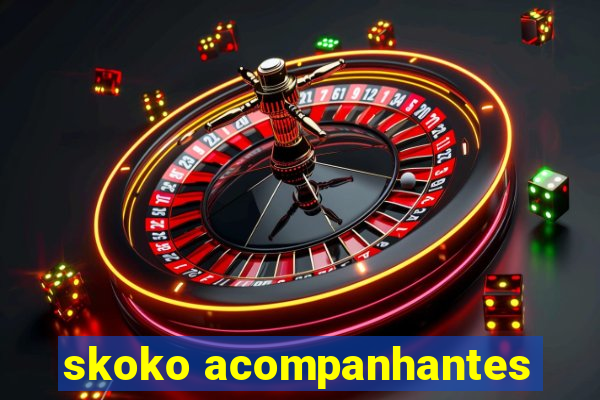 skoko acompanhantes