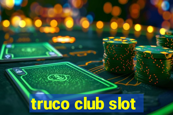 truco club slot