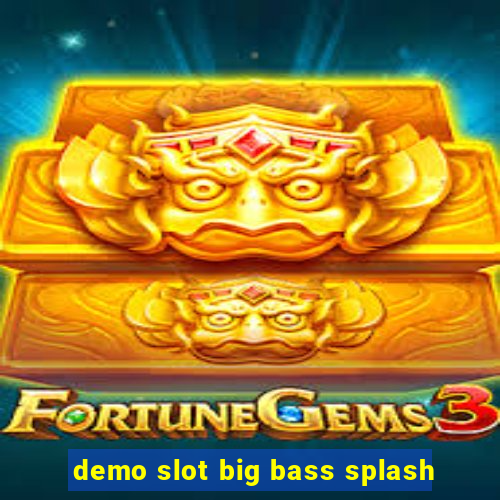 demo slot big bass splash