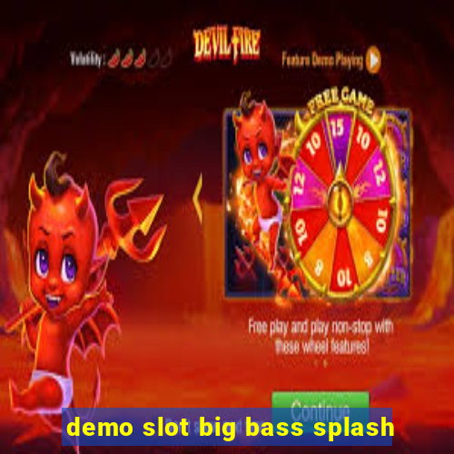 demo slot big bass splash