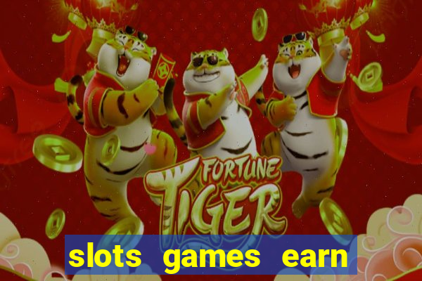 slots games earn cash money pf2