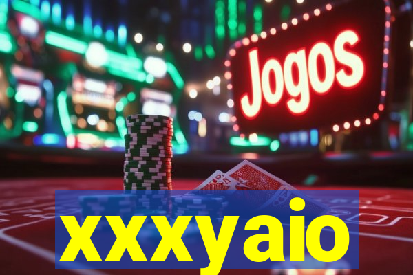 xxxyaio