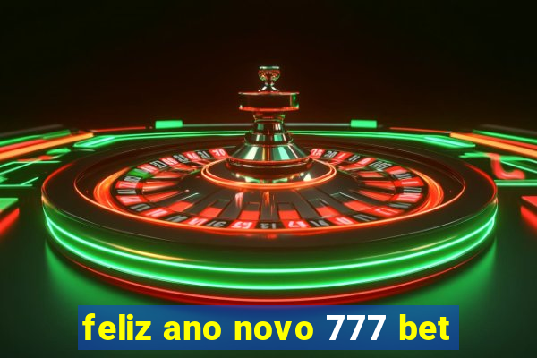 feliz ano novo 777 bet