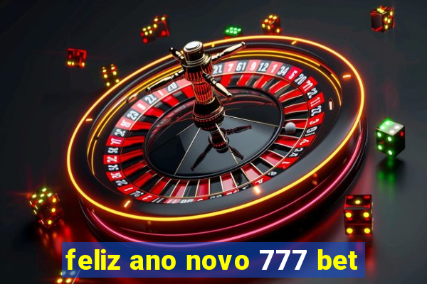 feliz ano novo 777 bet