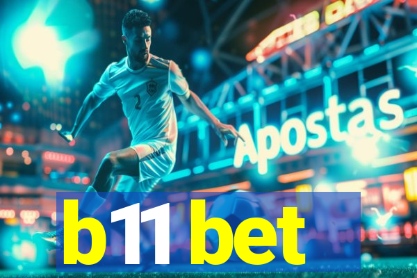 b11 bet