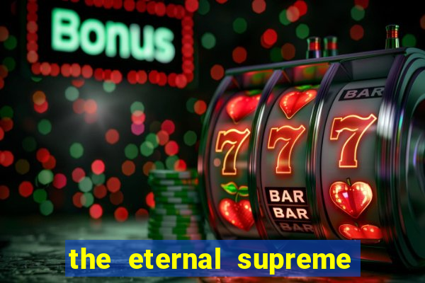 the eternal supreme pt br