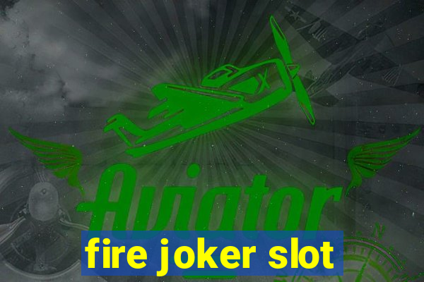 fire joker slot