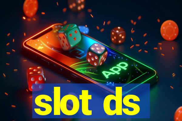 slot ds