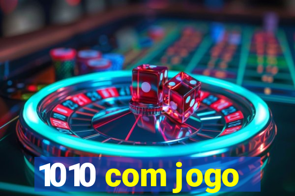 1010 com jogo