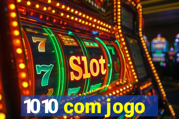 1010 com jogo