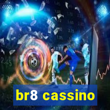 br8 cassino