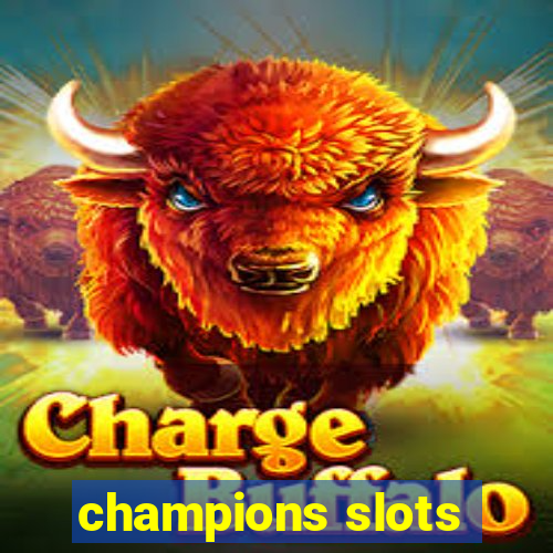 champions slots