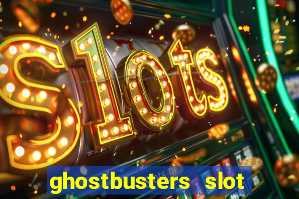 ghostbusters slot machine vegas