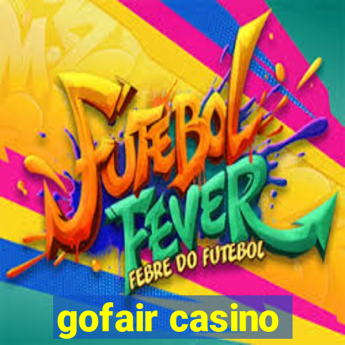 gofair casino