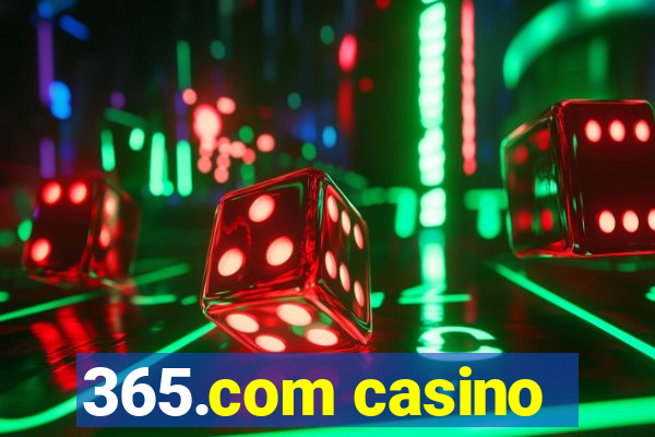 365.com casino