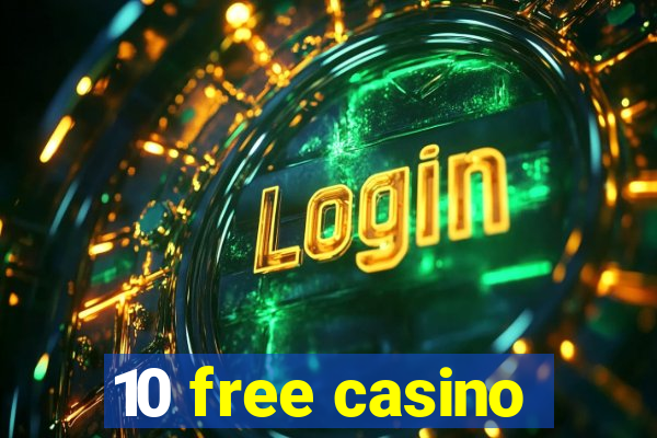 10 free casino