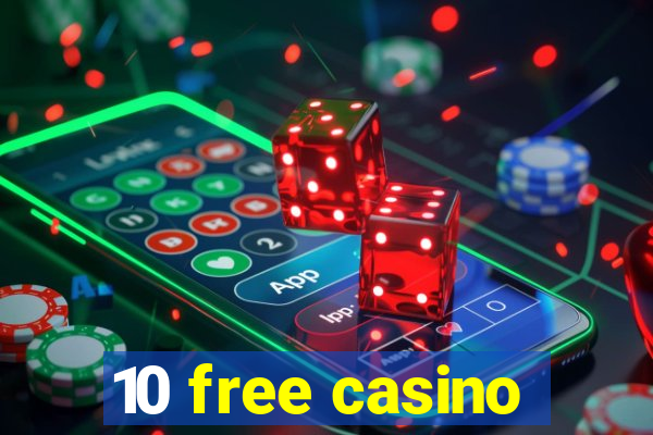 10 free casino