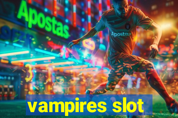 vampires slot