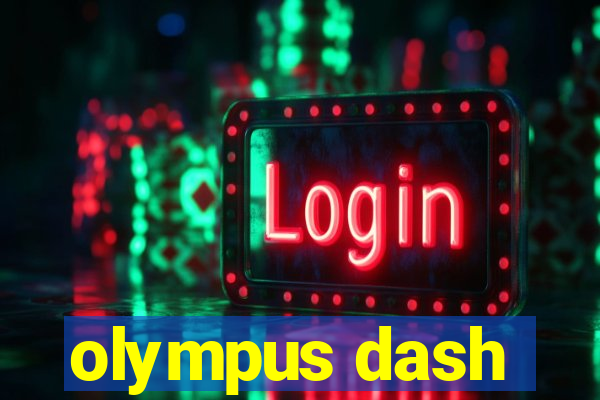 olympus dash