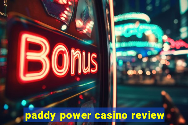 paddy power casino review