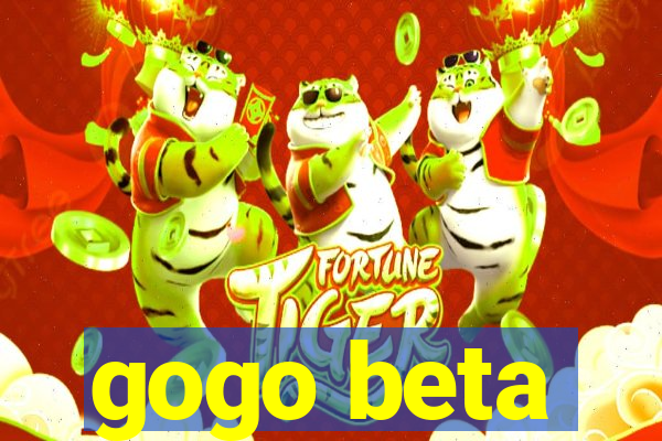 gogo beta