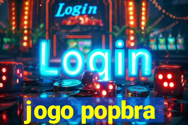 jogo popbra