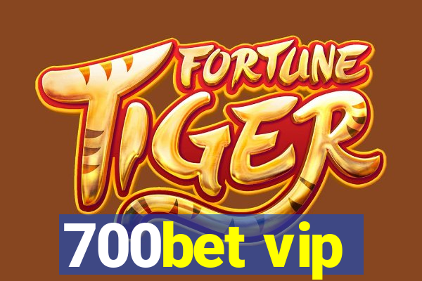 700bet vip