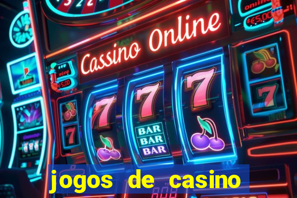 jogos de casino sem deposito